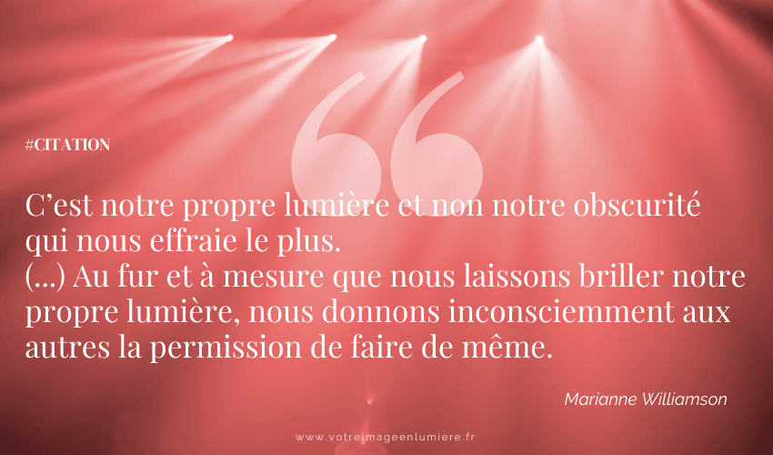 Aligner votre image - Citation de Marianne Williamson